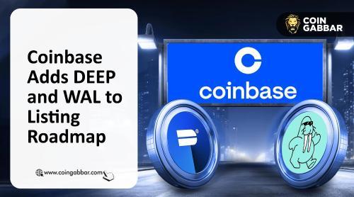 Coinbase将DEEP和WAL加入上币路线图：市场动态与后续计划解析