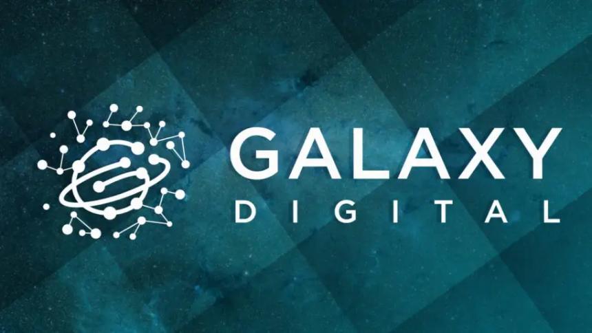 加密货币价格下跌致Galaxy Digital第四季度出现巨额亏损
