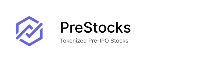 PreStocks:代币化 Pre-IPO 股票