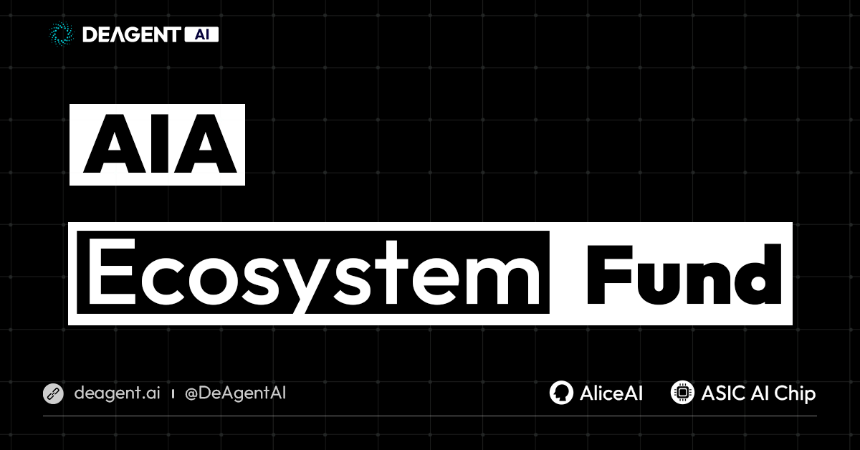 DeAgentAI成立AIA生态基金，专注「AI Agent+Physical AI」领域