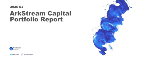 ArkStream Capital 2026年Q1季报：地缘冲突与流动性退潮下的加密行业深度调整