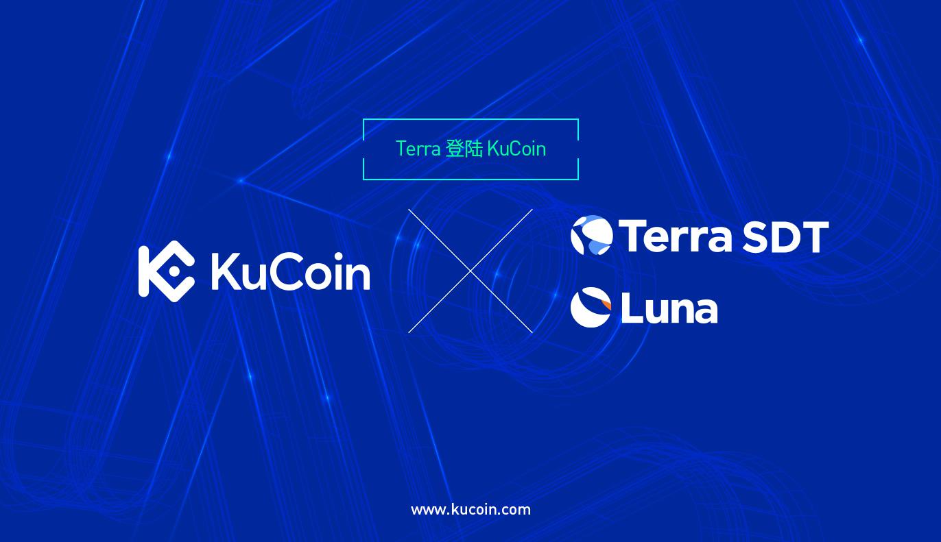 KuCoin将上线Terra (LUNA & SDT)！