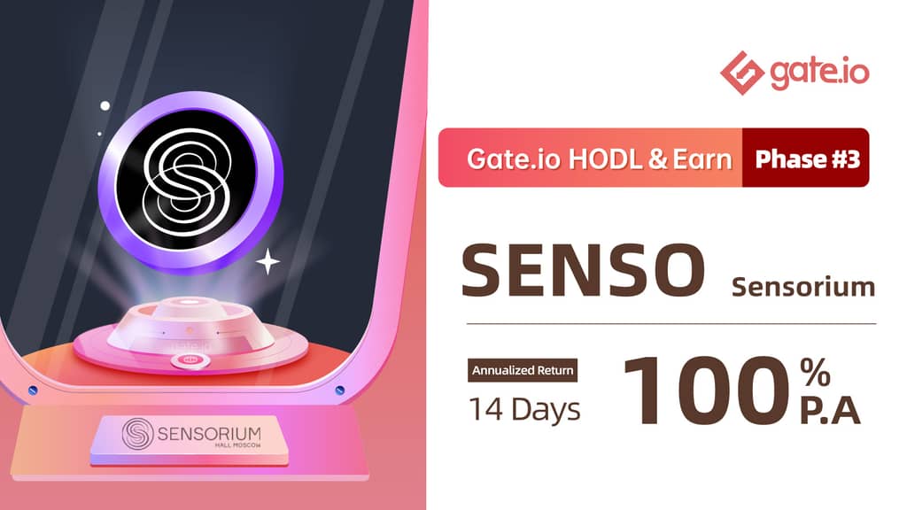 Gate.io HODL & Earn: Lock SENSO To Earn 100% APR(Phase 3)