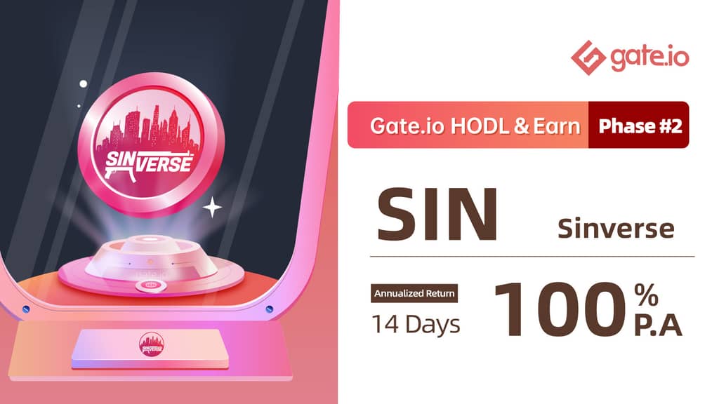 Gate.io HODL & Earn: Lock SIN To Earn 100% APR(Phase 2)