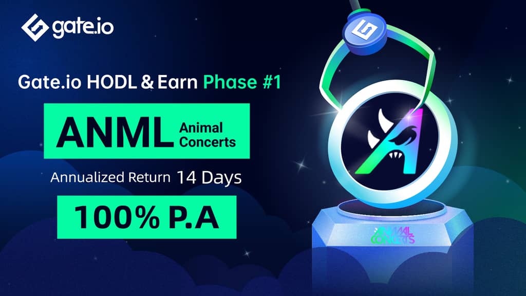 Gate.io HODL & Earn: Lock ANML To Earn 100% APR(Phase 1)