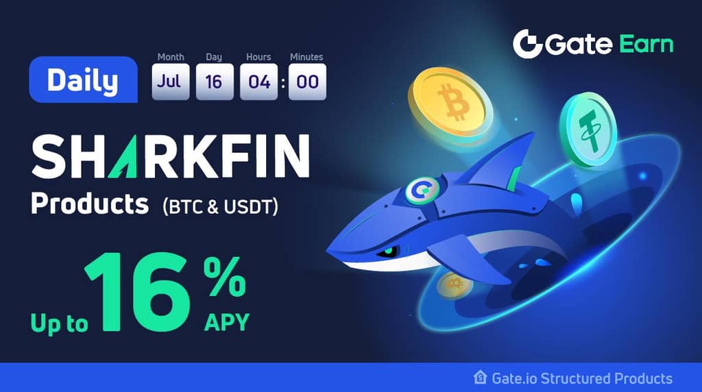 Daily Sharkfin _2022/07/17 Launched: Earn Up to 16% APY