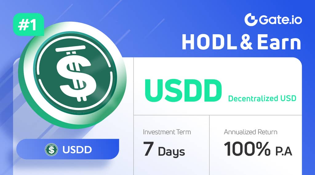 Gate.io HODL & Earn: Lock USDD To Earn 100% APR（Phase 1）