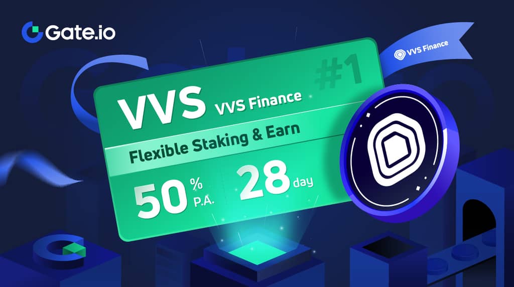 Gate.io HODL & Earn: Flexible Staking VVS（Phase 1）